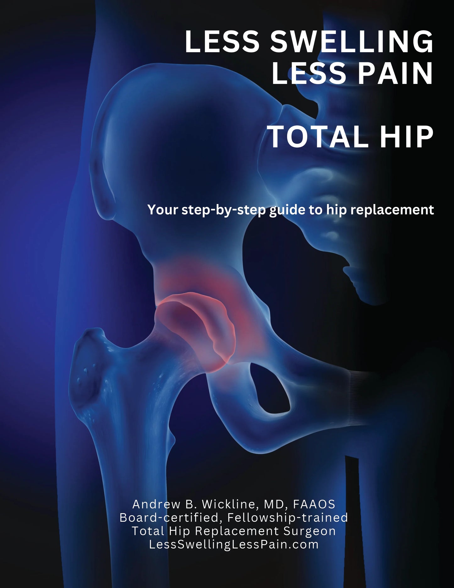 Total Hip - Less Swelling Less Pain